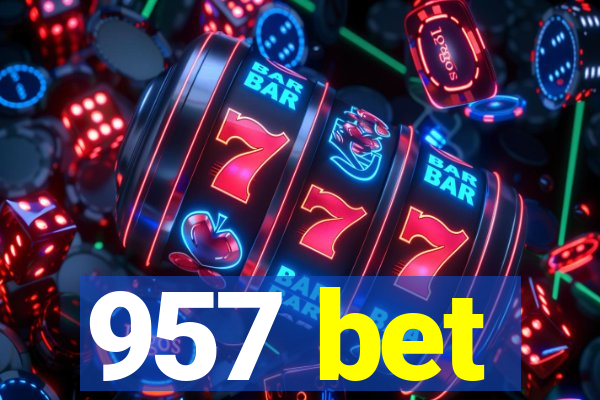 957 bet